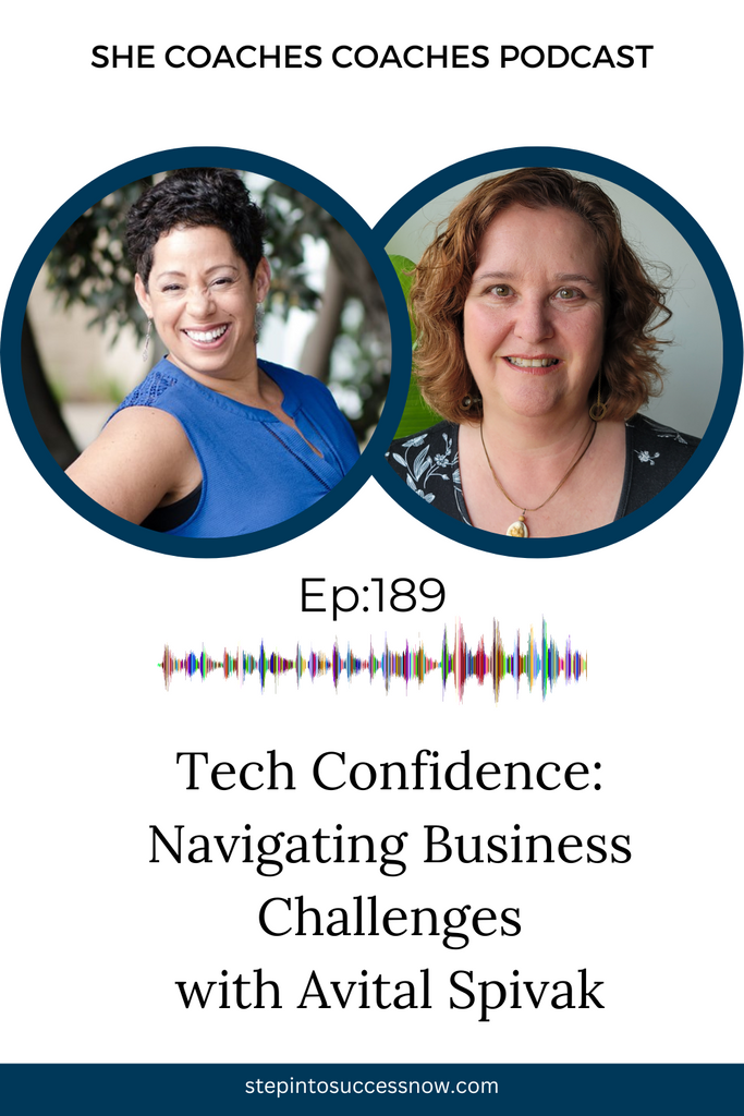 Tech Confidence: Navigating Business Challenges with Avital Spivak Ep 189
