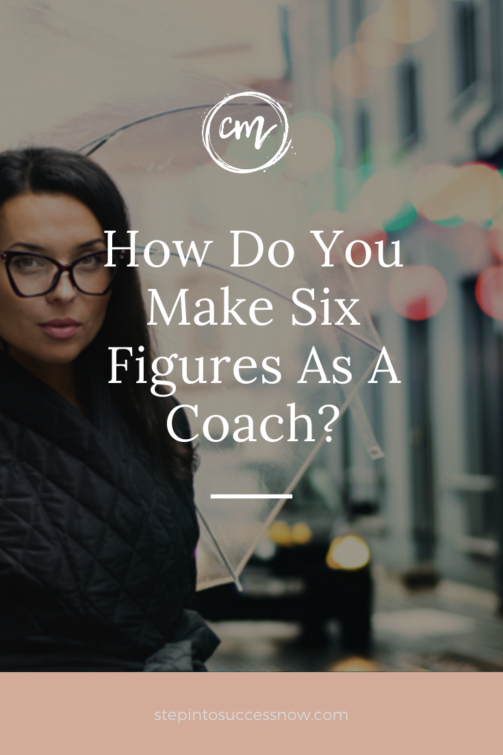 Make Six Figures As A Coach