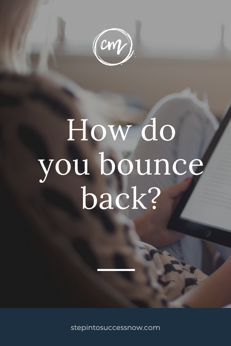 How do you bounce back?