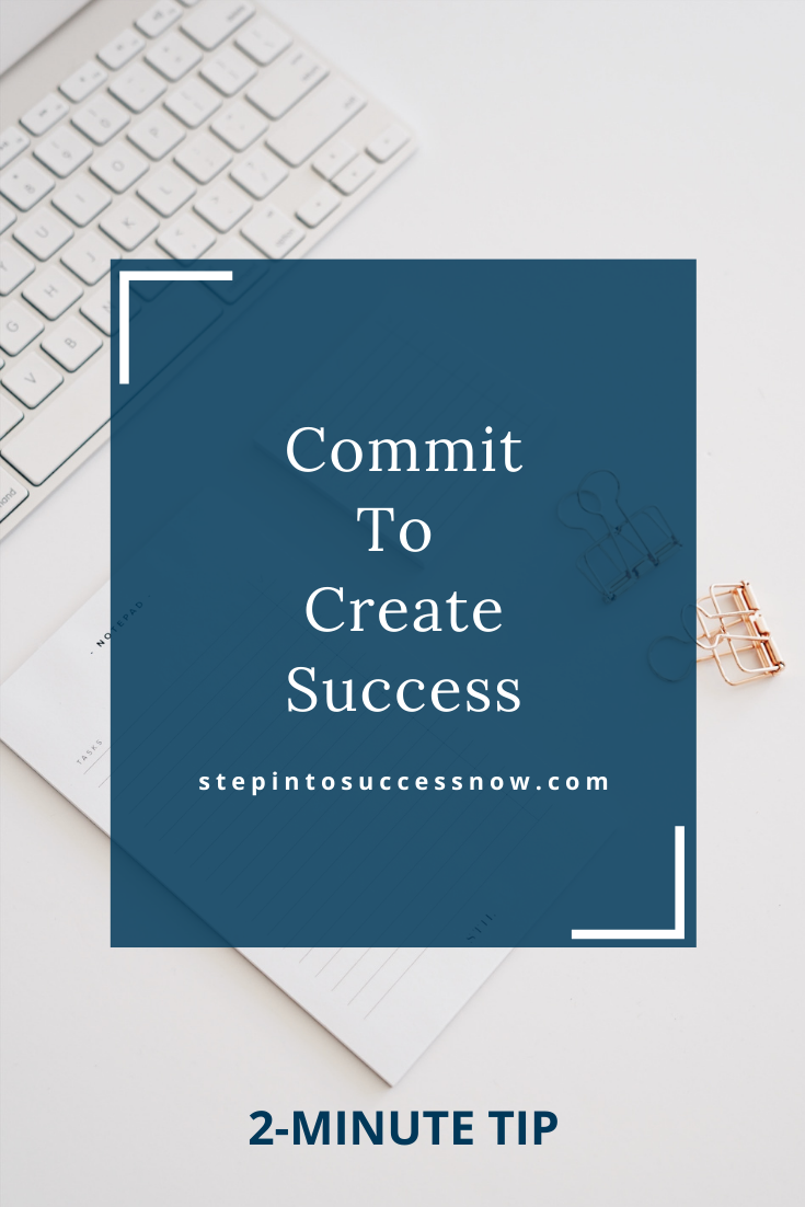 Commit To Create Success