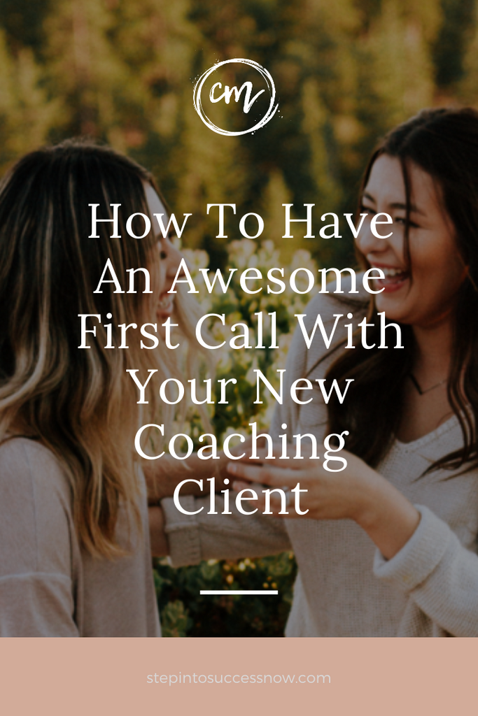 How To Have An Awesome First Call – Step Into Success Now