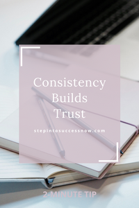 Consistency Builds Trust