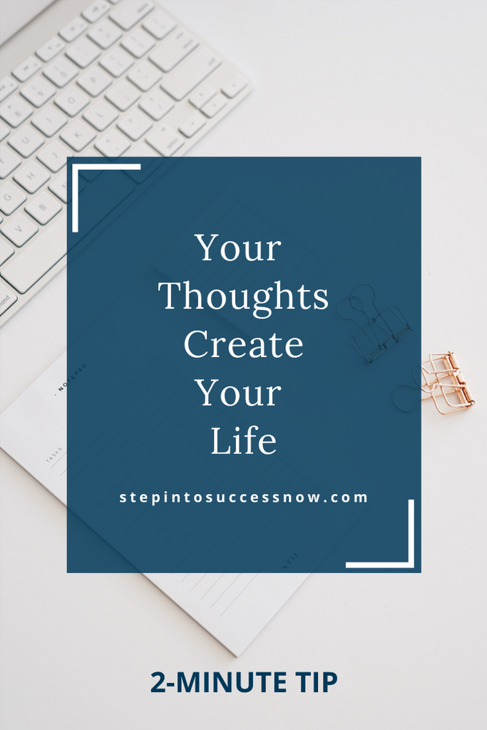 Your Thoughts Create Your Life