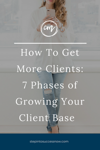 7 Phases of Growing Your Client Base