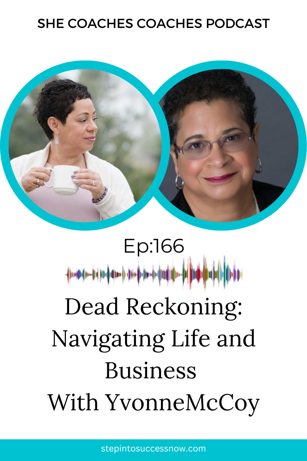 Dead Reckoning: Navigating Life and Business with Yvonne McCoy Ep166