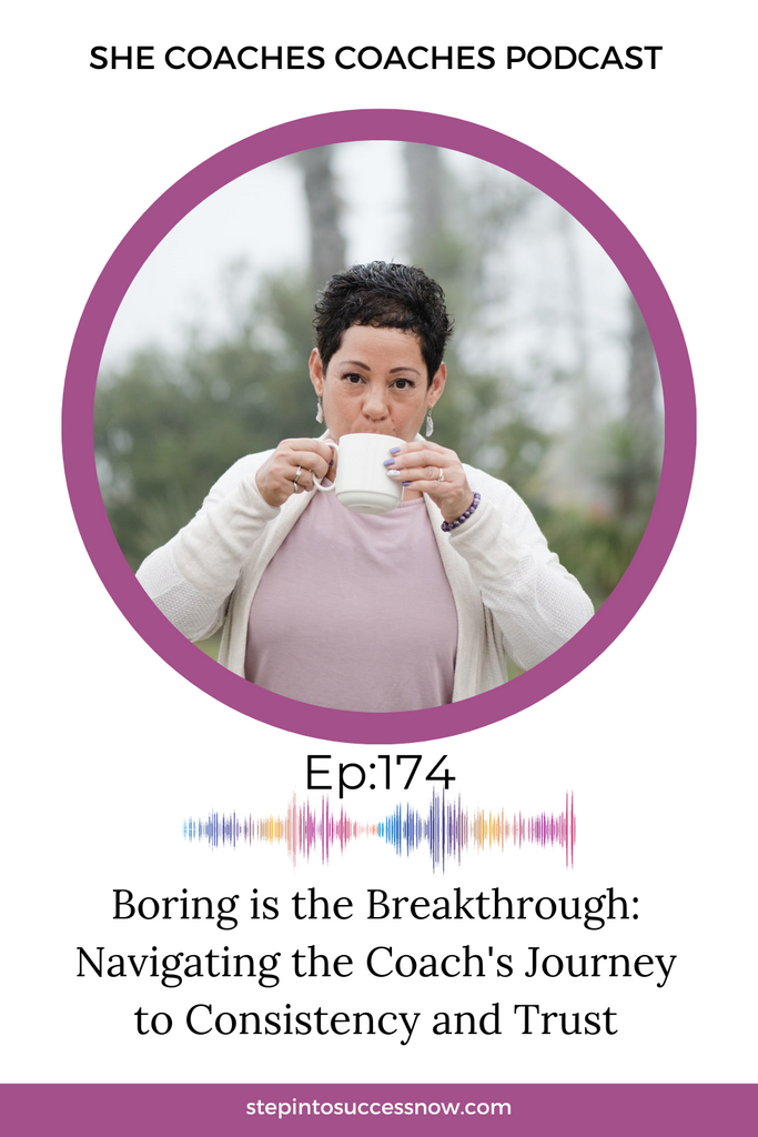 Boring is the Breakthrough: Navigating the Coach's Journey to Consiste ...