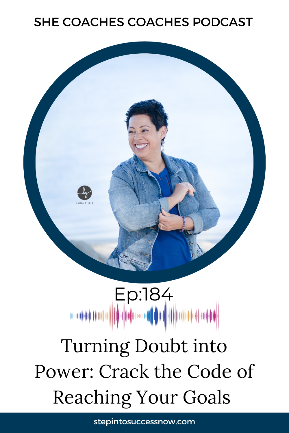 Turning Doubt into Power: Crack the Code of Reaching Goals Ep 184