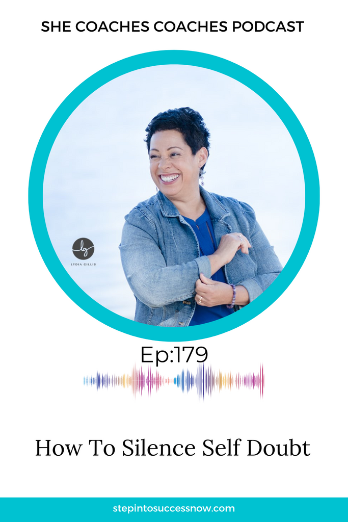 How To Silence Self Doubt Ep 179