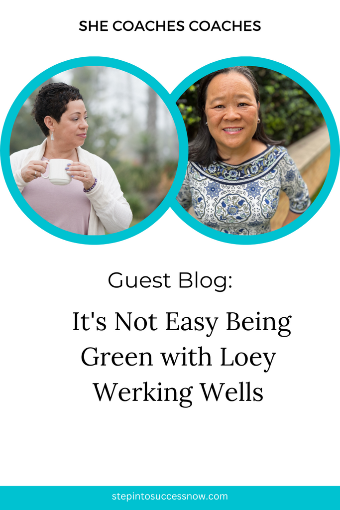 It's Not Easy Being Green with Loey Werking Wells