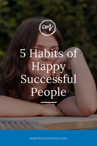 5 Habits of Happy Successful People