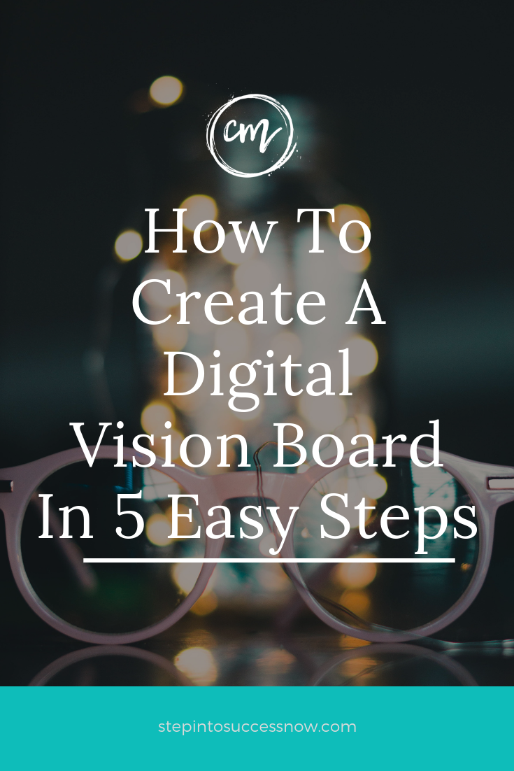 5 Steps To A Digital Vision Board