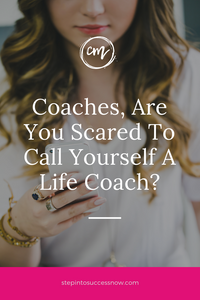 Nervous To Say You're A Life Coach?