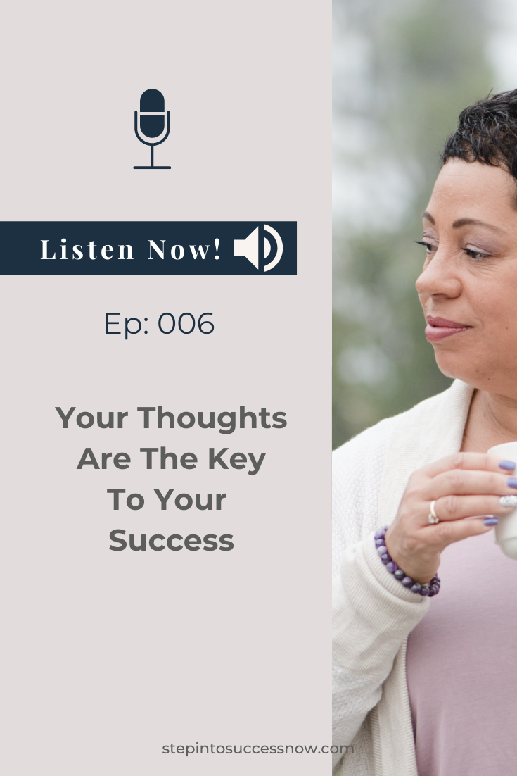 Your Thoughts Lead To Success Ep:006