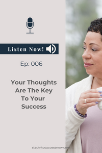 Your Thoughts Lead To Success Ep:006