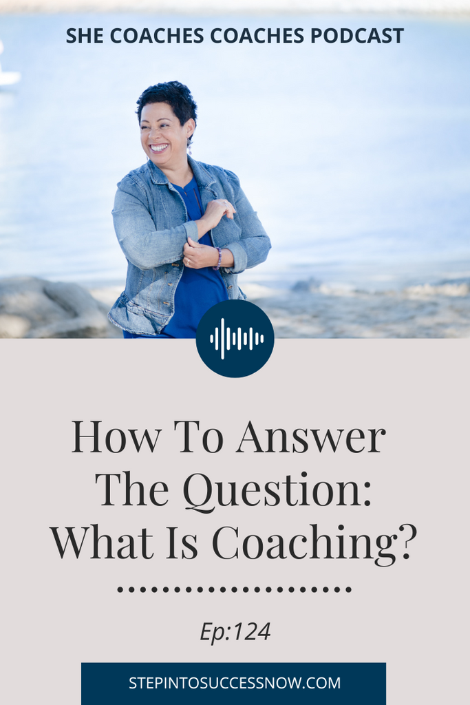 Episode 124: How To Describe Coaching