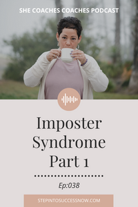 Imposter Syndrome Part 1 Ep: 038