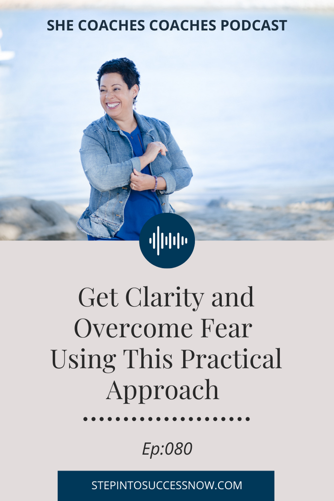 Get Clarity and Overcome Fear Ep-080