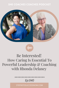Be Interested with Rhonda Delaney Ep:040