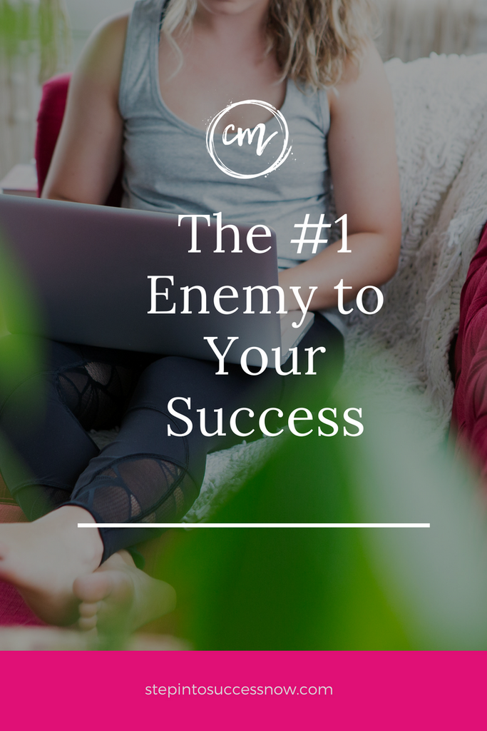 The Number One Enemy To Your Success