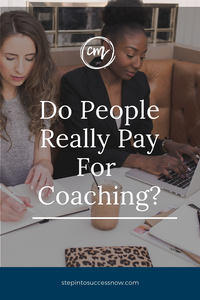 Do People Really Pay For Coaching?