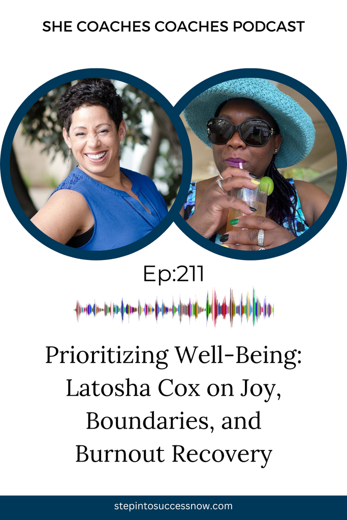 Prioritizing Well-Being: Latosha Cox on Joy, Boundaries, and Burnout Recovery Ep 211