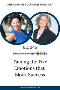 Taming the Five Emotions that Block Success with Rahti Gorfien Ep 245