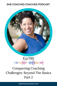 Conquering Coaching Challenges: Beyond The Basics Ep 195