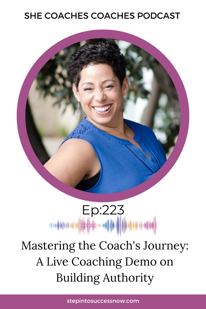 Mastering the Coach's Journey: A Live Coaching Demo on Building Authority Ep 223