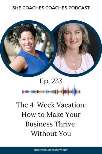 The 4-Week Vacation: How to Make Your Business Thrive Ep 233