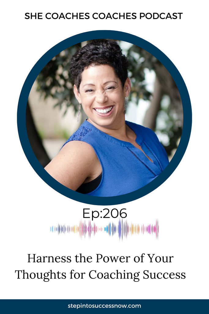 Harness the Power of Your Thoughts for Coaching Success Ep 206